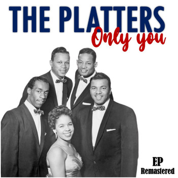 The Platters - Only You (Remastered)