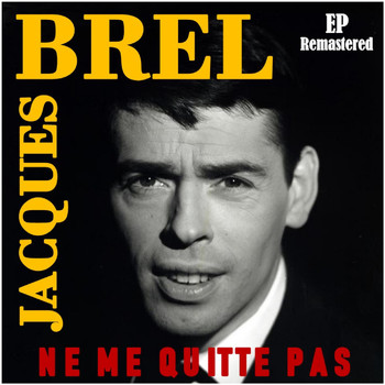 Jacques Brel - Ne me quitte pas (Remastered)