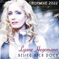 Lyane Hegemann - Besieg mich doch (Popmixe 2022)