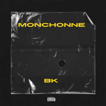 BK - Monchonne (Explicit)