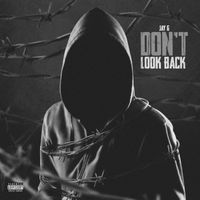 Jay G - Don't Look Back (Explicit)