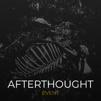 Event - Afterthought