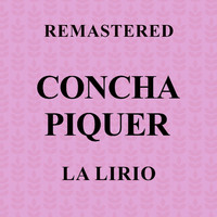Concha Piquer - La Lirio (Remastered)