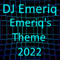 Dj Emeriq - Emeriq's Theme 2022