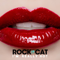 Rock Da Cat - I'm Really Hot