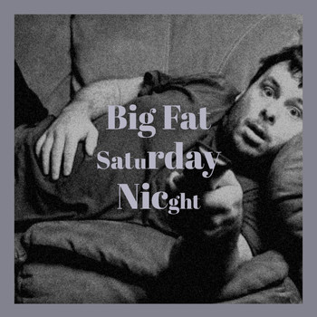 Various Artist - Big Fat Saturday Nicght