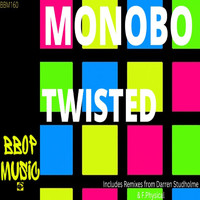 Monobo - Twisted