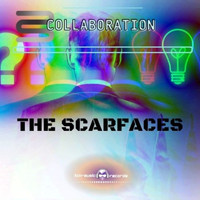 The Scarfaces - Collaboration