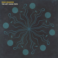 Dead Meadow - The Left Hand Path
