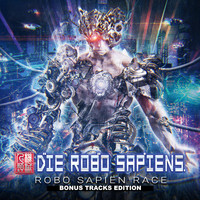 Die Robo Sapiens - Robo Sapien Race (Bonus Tracks Edition)