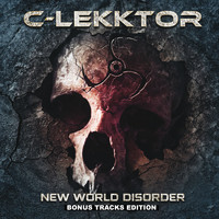 C-Lekktor - New World Disorder (Bonus Tracks Edition) (Explicit)