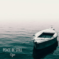 Oge - Peace Be Still