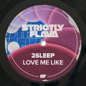 2sleep - Love Me Like