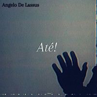Angelo De Lassus - Até!