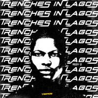 Trendy - Trenches In Lagos