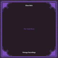 Elton Britt - The Yodel Blues (Hq remastered)