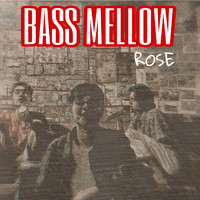 Rose - Bass Mellow (Remix)