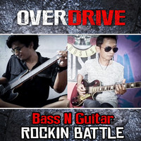 Overdrive - Bass N Guitar Rockin Battle