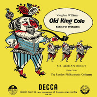 London Philharmonic Orchestra, Sir Adrian Boult - Vaughan Williams: Old King Cole; The Wasps (Adrian Boult – The Decca Legacy I, Vol. 11)