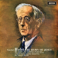 London Philharmonic Orchestra, Sir Adrian Boult - Holst: The Hymn of Jesus; The Perfect Fool; Egdon Heath; Country Song (Adrian Boult – The Decca Legacy I, Vol. 15)