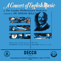 London Philharmonic Orchestra, Sir Adrian Boult - A Concert of English Music (Adrian Boult – The Decca Legacy I, Vol. 14)