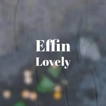 Various Artists - Effin Lovely