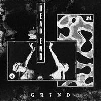 Dead End - Grind