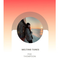 Poe Thompson - Melting Tunes