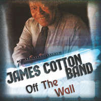 James Cotton Band - Off the Wall
