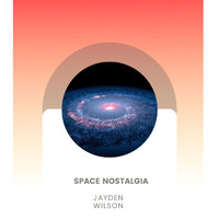 Jayden Wilson - Space Nostalgia