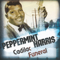 Peppermint Harris - Cadilac Funeral
