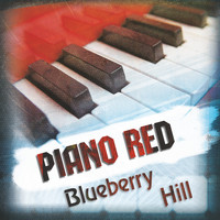 Piano Red - Blueberry Hill