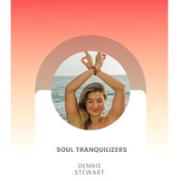 Dennis Stewart - Soul Tranquilizers