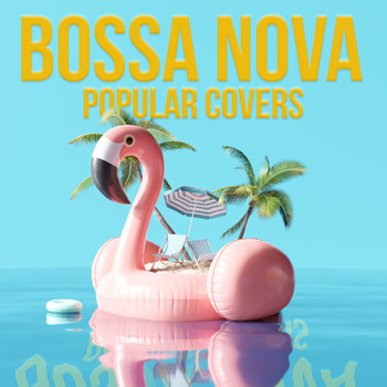 Various Artists - Bossa Nova - Popular Covers (Explicit)
