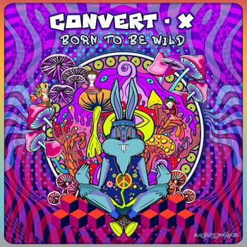 Convert-X - Born to Be Wild
