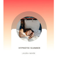 Laura Mark - Hypnotic Slumber