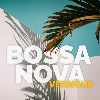 Various Artists - Bossa Nova Versions (Explicit)
