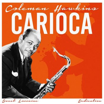 Coleman Hawkins - Carioca