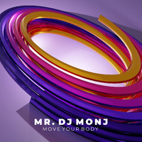 mr. dj monj - Move Your Body
