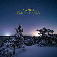 Folke Nikanor - Komet (feat. Annika Norlin)