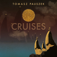 Tomasz Pauszek - Cruises