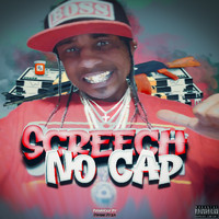 Screech - No Cap (Explicit)