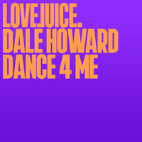 Dale Howard - Dance 4 Me