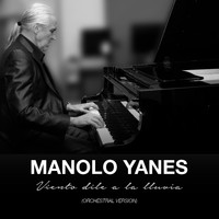 Manolo Yanes - Viento Dile a la Lluvia (Orchestral Version)