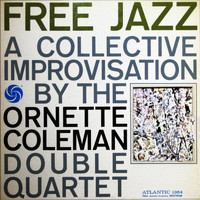 Ornette Coleman - Free Jazz Part 1 / Part 2 (Full Album)