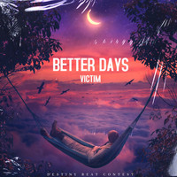 Victim - Better Days