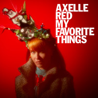Axelle Red - My Favorite Things