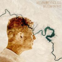 Kevin Reynolds - Riverfront
