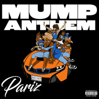 Pariz - Mump Anthem (Explicit)