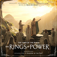 Bear McCreary - The Lord of the Rings: The Rings of Power (Season One, Episode One: A Shadow of the Past - Amazon Original Series Soundtrack)